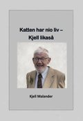 Katten har nio liv : Kjell likas