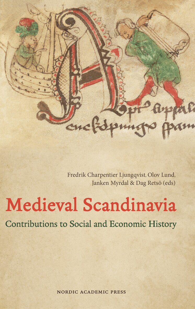 Dag Retsö, Janken Myrdal, Fredrik Charpentier Ljungqvist, Olov Lund - Medieval Scandinavia. Contributions to Social and Economic History, E-bok