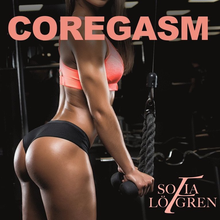 Sofia Löfgren - Coregasm, Ljudbok