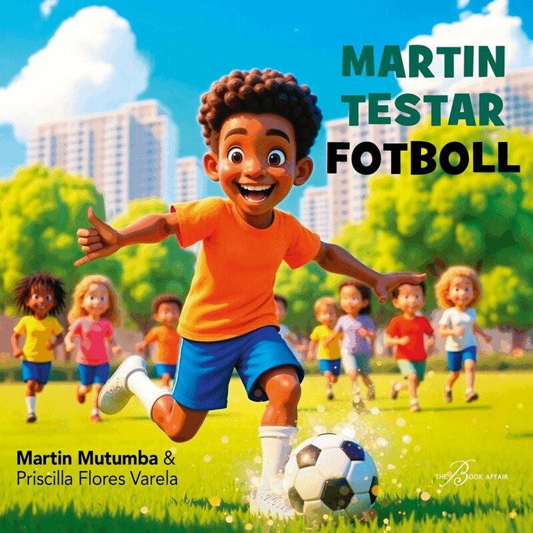 Martin Mutumba, Priscilla Flores Varela - Martin testar fotboll, Ljudbok