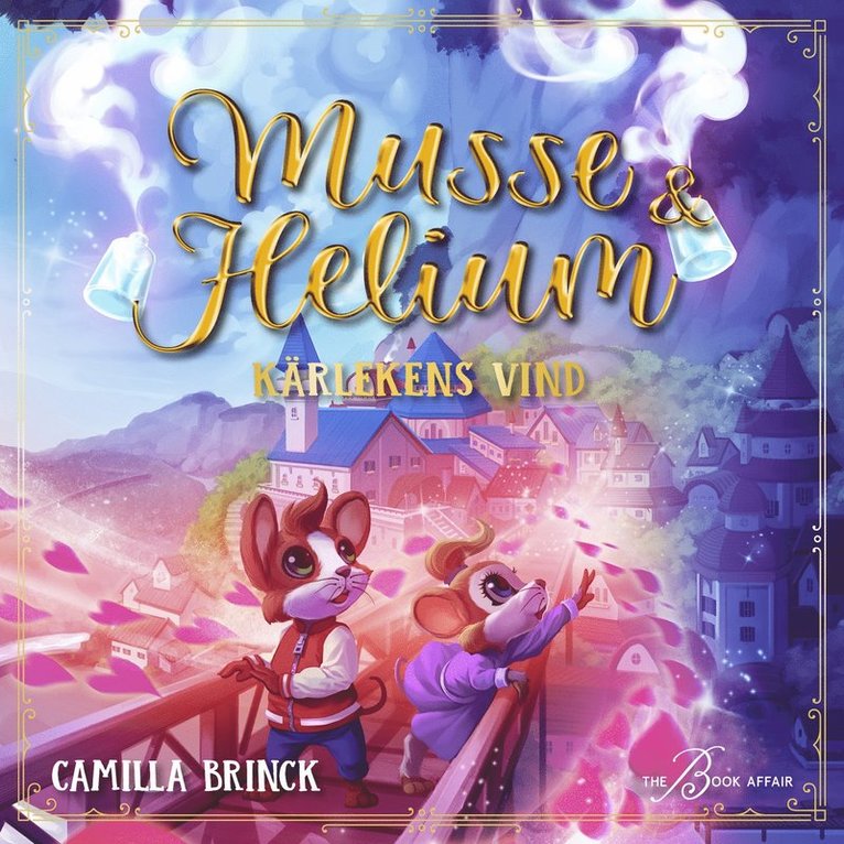 Camilla Brinck - Musse & Helium. Kärlekens vind - en godnattsaga, Ljudbok