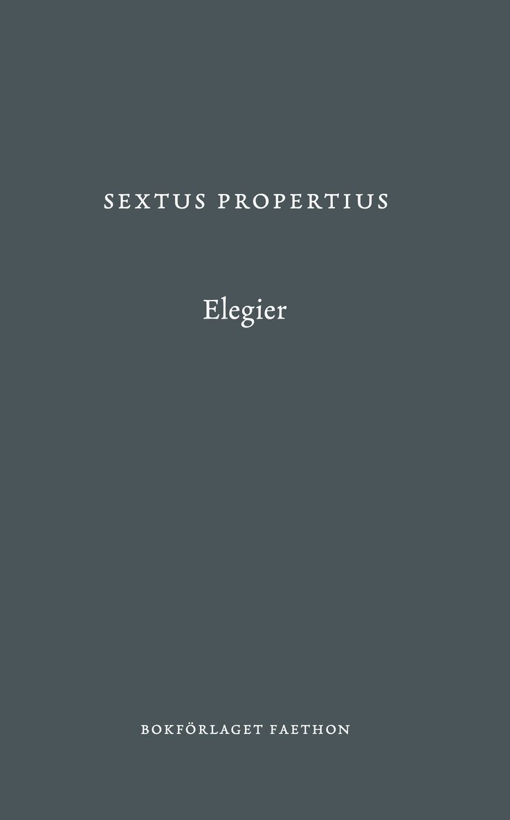Sextus Propertius - Elegier, Inbunden