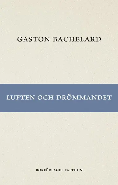 Gaston Bachelard - Luften och drömmandet, Häftad