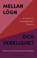 Mellan l�gn och verklighet :  en ess� om tvetydighetens fascism