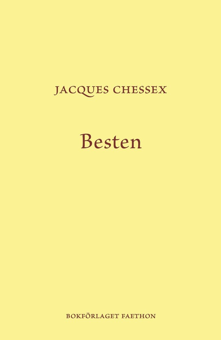 Jacques Chessex - Besten, Inbunden