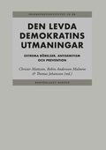 Den levda demokratins utmaningar : extrema r�relser, antisemitism och preventioner