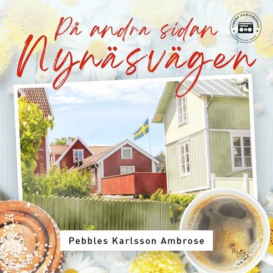 Pebbles Karlsson Ambrose - På andra sidan Nynäsvägen, Ljudbok