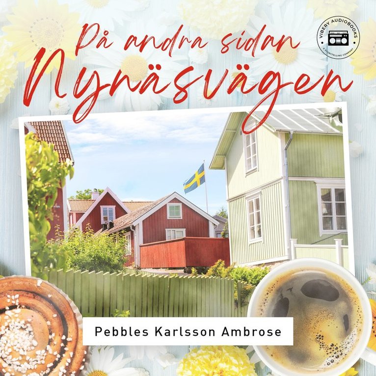 Pebbles Karlsson Ambrose - På andra sidan Nynäsvägen, Ljudbok
