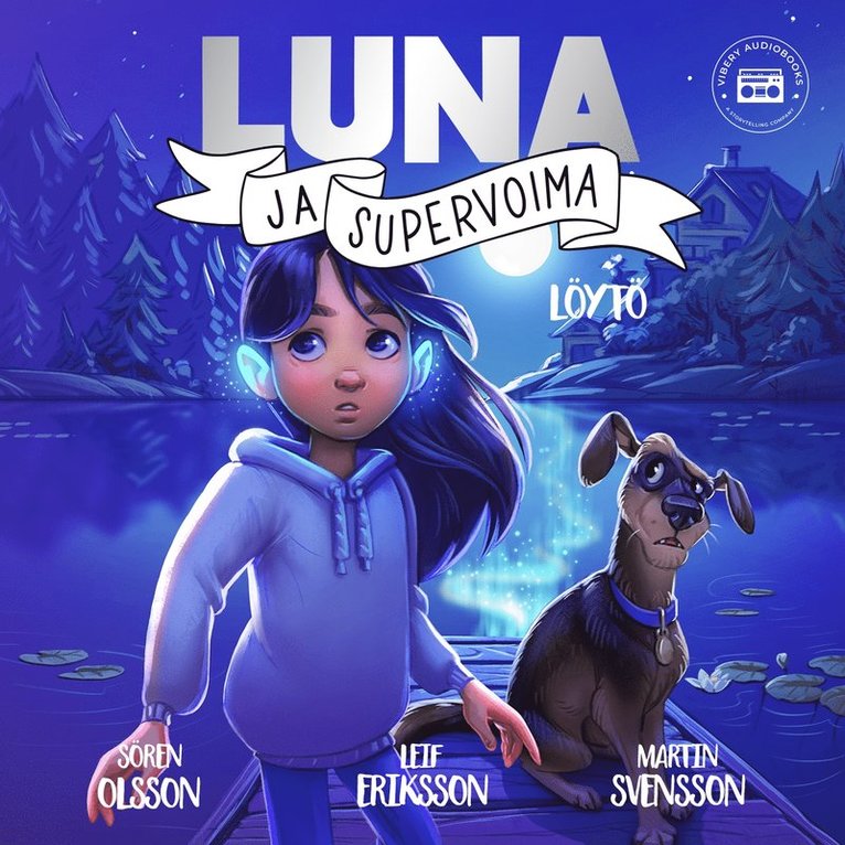 Leif Eriksson, Martin Svensson, Sören Olsson - Luna ja supervoima - Löytö, Ljudbok