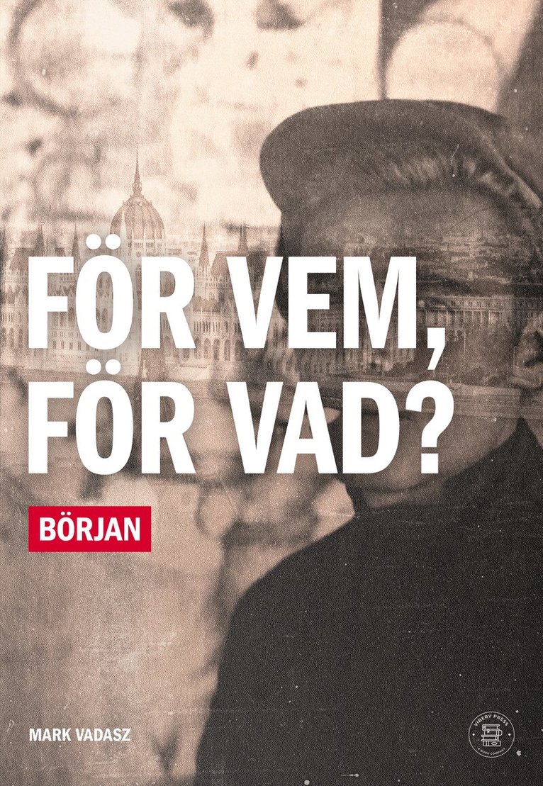 Mark Vadasz - För vem, för vad? : Början, Häftad
