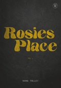 Rosies Place. Del 1