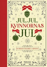 Jul, jul, kvinnornas jul : 24 berttelser i advent