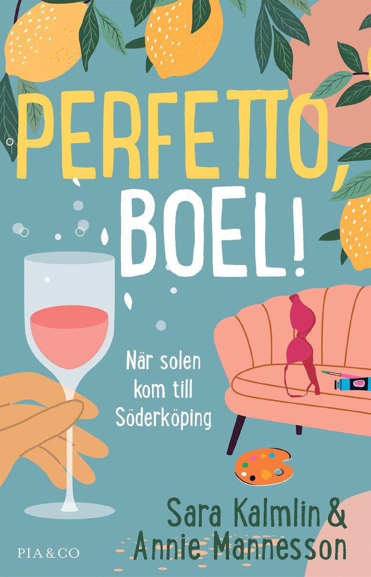 Sara Kalmlin, Annie Mannesson - Perfetto, Boel! : när solen kom till Söderköping, E-bok