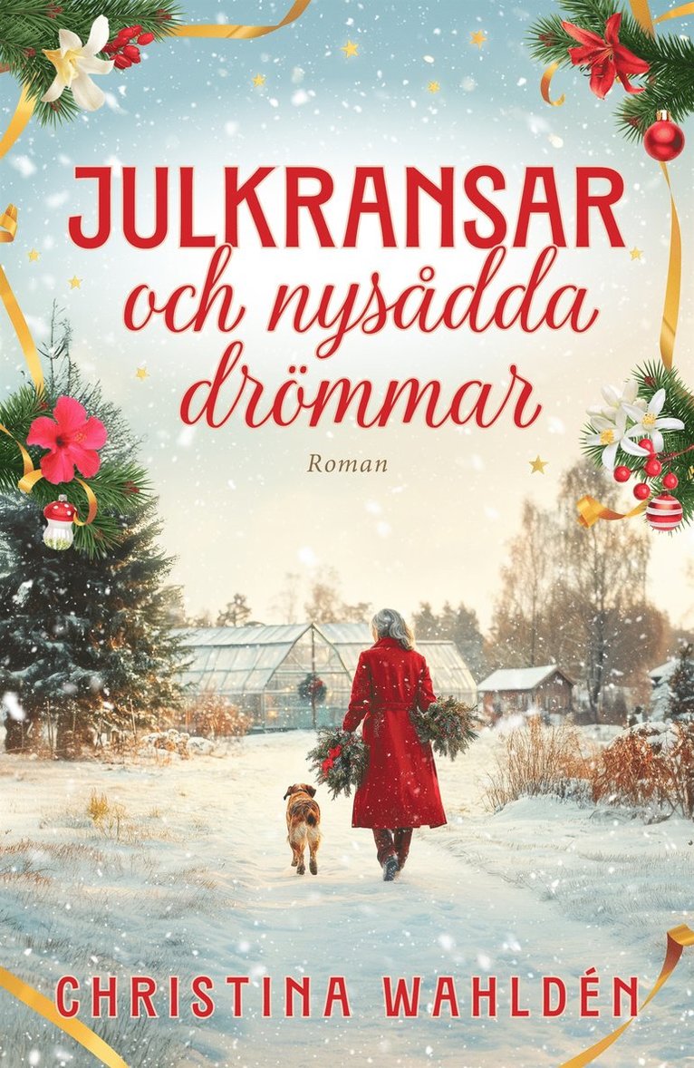 Christina Wahldén - Julkransar och nysådda drömmar, E-bok
