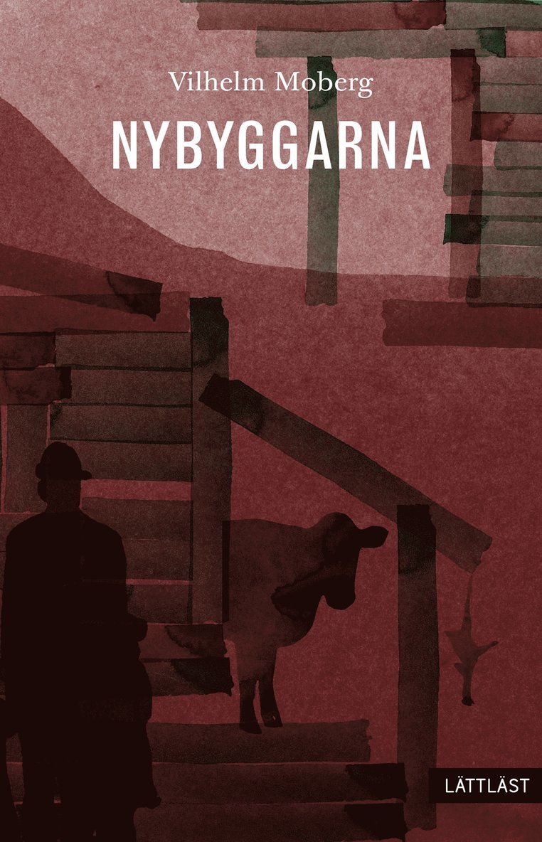 Vilhelm Moberg - Nybyggarna (lättläst), E-bok