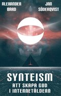 Synteism : att skapa gud i internetldern
