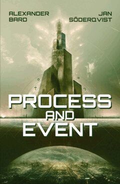 Alexander Bard, Jan Söderqvist - Process and event, E-bok