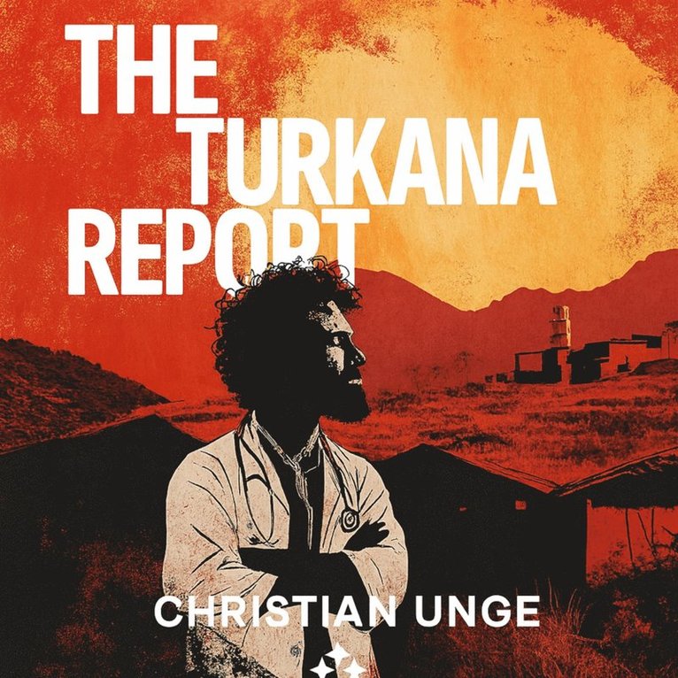 Christian Unge - The Turkana Report, Ljudbok