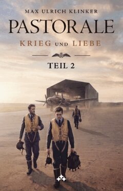 Pastorale : Teil 2 - Krieg und Liebe
