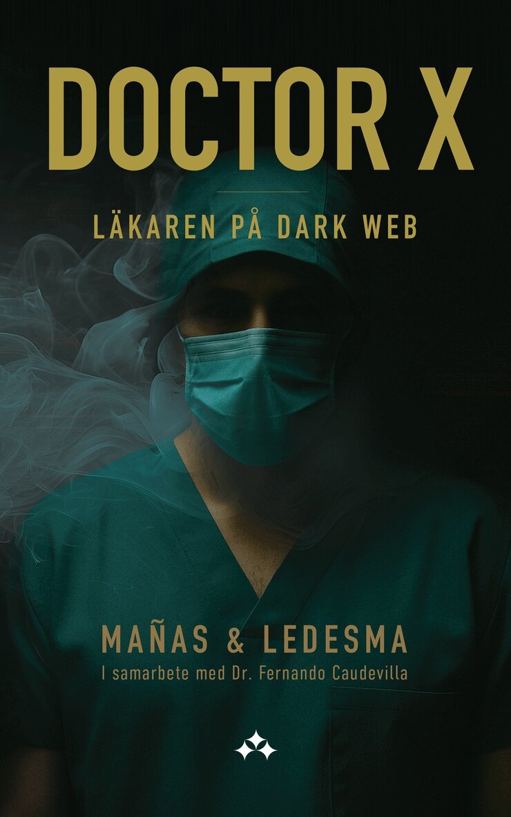 José Ángel Mañas, Jordi Ledesma - Doctor X - Läkaren på Dark-Web, E-bok