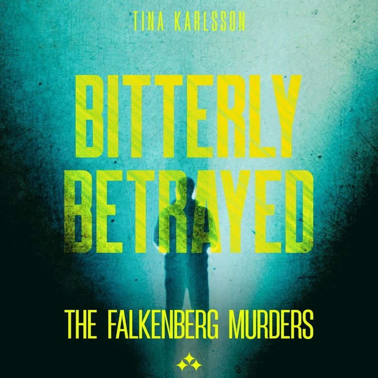 Tina Karlsson - Bitterly Betrayed, Ljudbok