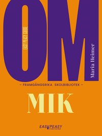 Om framgngsrika skolbibliotek : MIK