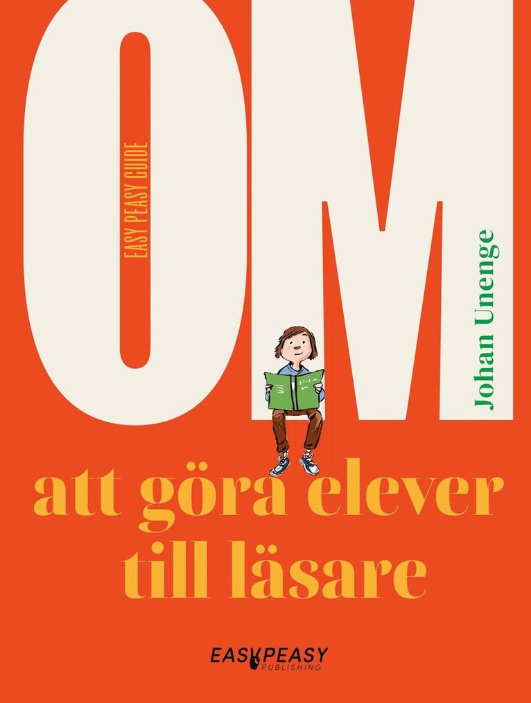 Johan Unenge - Om att göra elever till läsare, E-bok