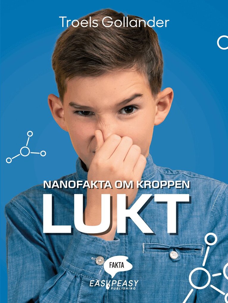 Troels Gollander - Nanofakta om kroppen. Lukt, E-bok