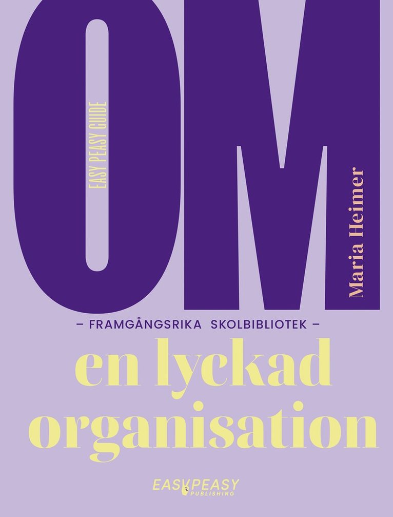 Maria Heimer - Om framgångsrika skolbibliotek : en lyckad organisation, E-bok