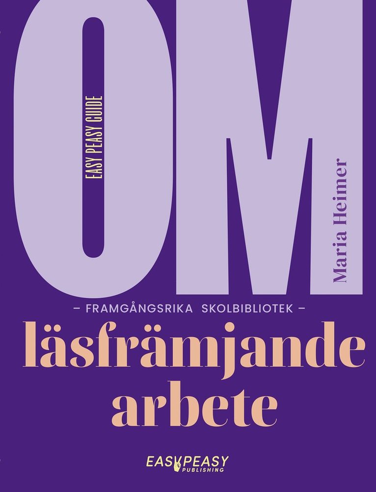 Maria Heimer - Om framgångsrika skolbibliotek : läsfrämjande arbete, E-bok