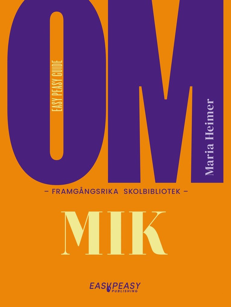 Maria Heimer - Om framgångsrika skolbibliotek : MIK, E-bok