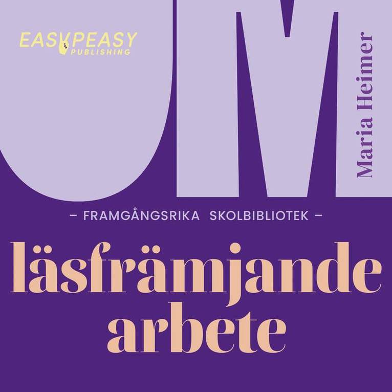 Maria Heimer - Om framgångsrika skolbibliotek : läsfrämjande arbete, Ljudbok