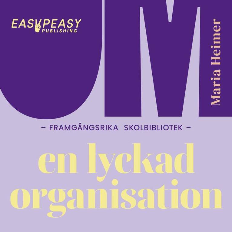 Maria Heimer - Om framgångsrika skolbibliotek : en lyckad organisation, Ljudbok