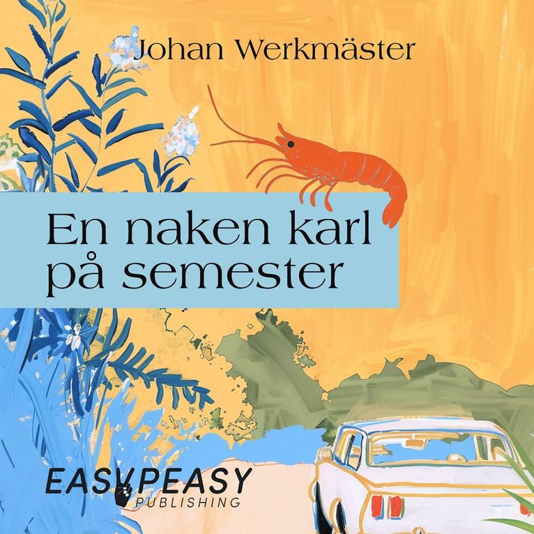 Johan Werkmäster - En naken karl på semester, Ljudbok