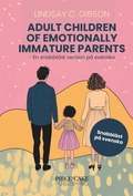 Adult Children to Emotionally Immature Parents : En snabblst version p svenska