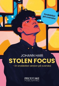Stolen Focus : En snabblst version p svenska