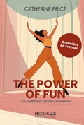 The Power of Fun : En snabblst version p svenska