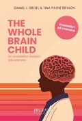 The Whole-Brain Child : En snabbl�st version p� svenska
