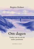 Om dagen : tankar om nu och d under pandemin