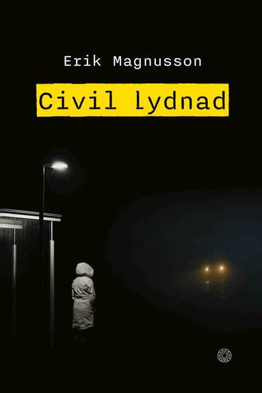 Erik Magnusson - Civil lydnad, Inbunden