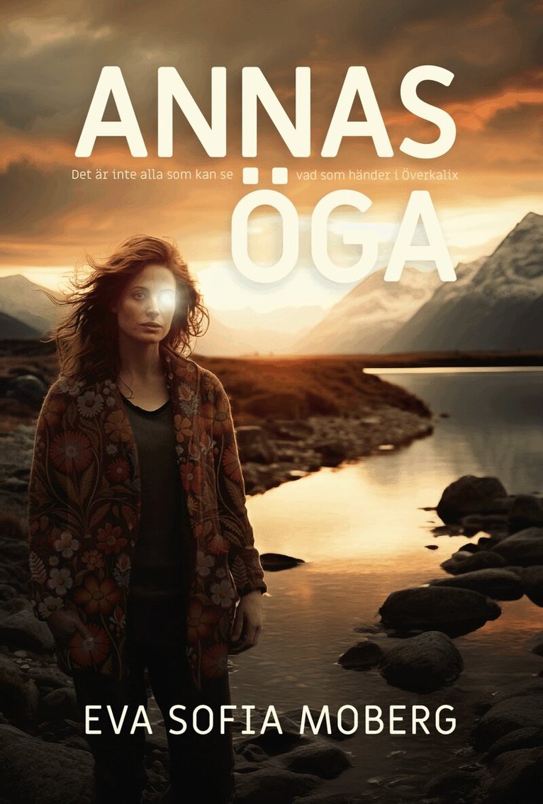 Eva Sofia Moberg - Annas öga, Inbunden