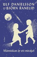 M�nniskan �r ett mirakel