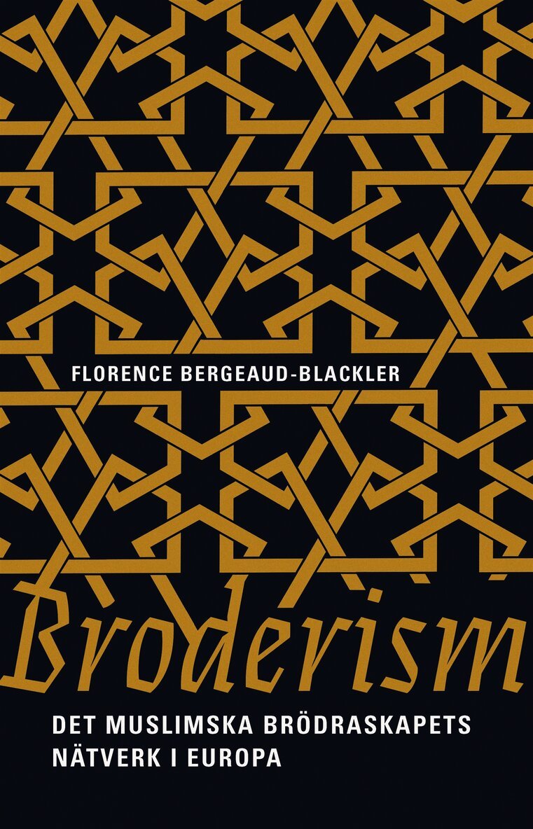 Florence Bergeaud-Blackler - Broderism: Det muslimska brödraskapets nätverk i Europa, E-bok