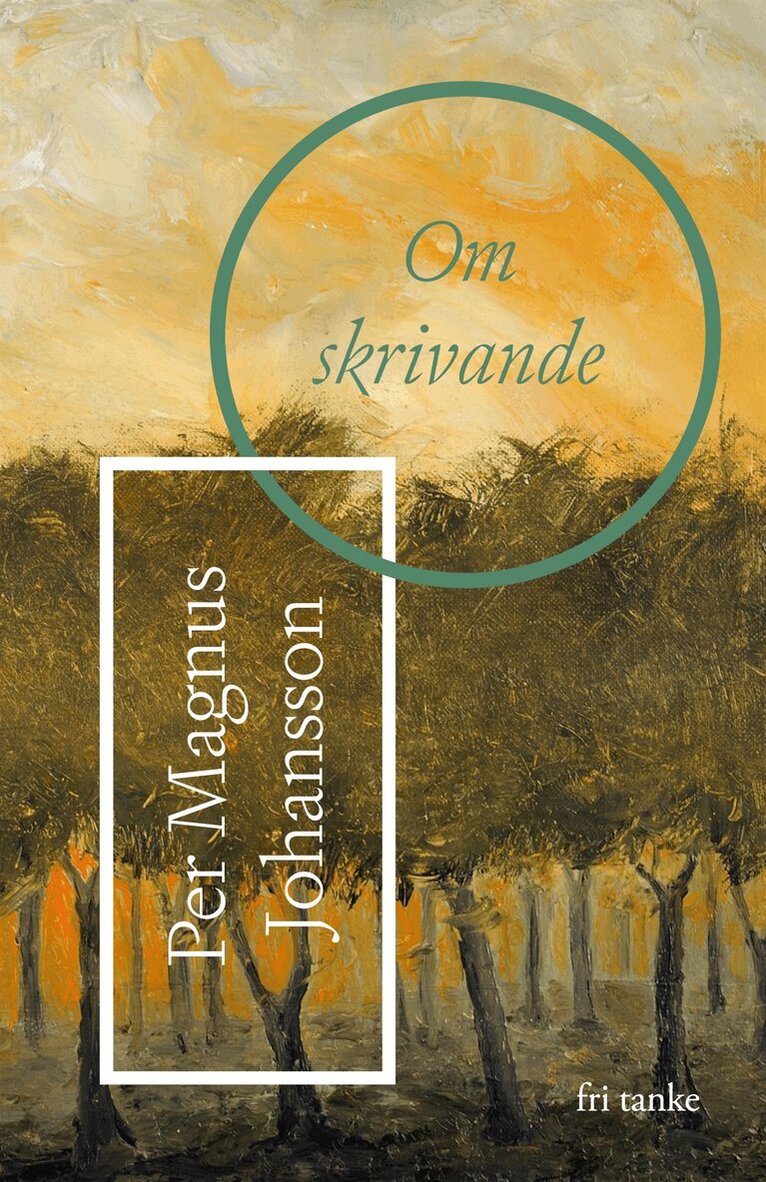 Per Magnus Johansson - Om skrivande, E-bok