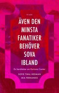 ven den minsta fanatiker behver sova ibland : En berttelse om Karisma Center