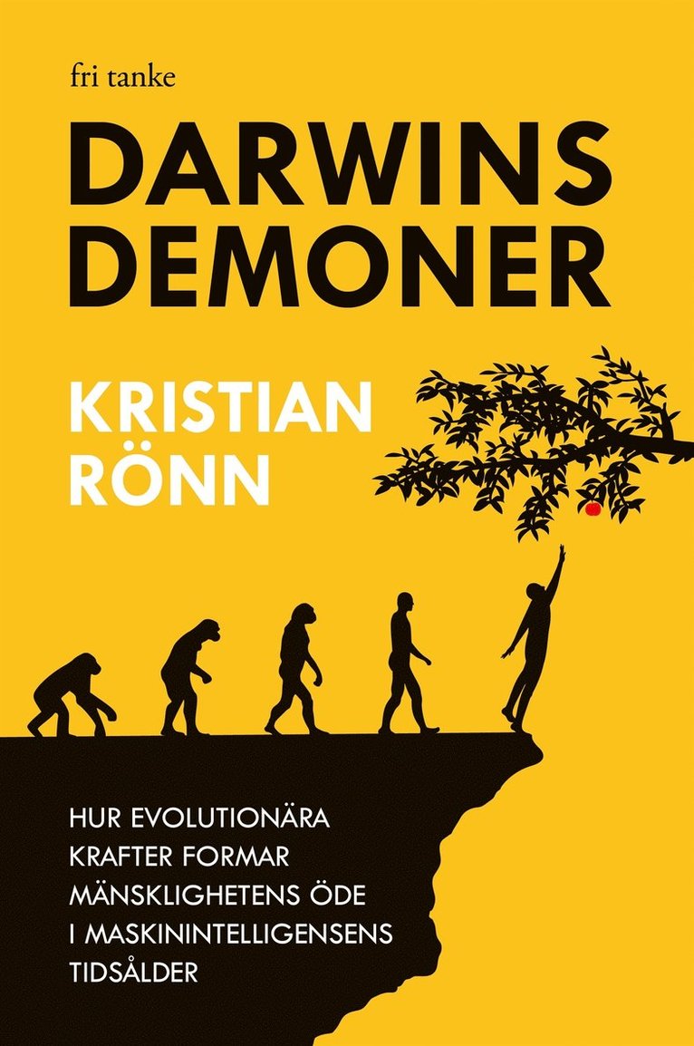 Kristian Rönn - Darwins demoner: Hur evolutionära krafter formar mänsklighetens öde i maskinintelligensens tidsålder, E-bok
