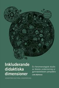 Inkluderande didaktiska dimensioner : en fenomenologisk studie av l�rares undervisning ur elevers perspektiv