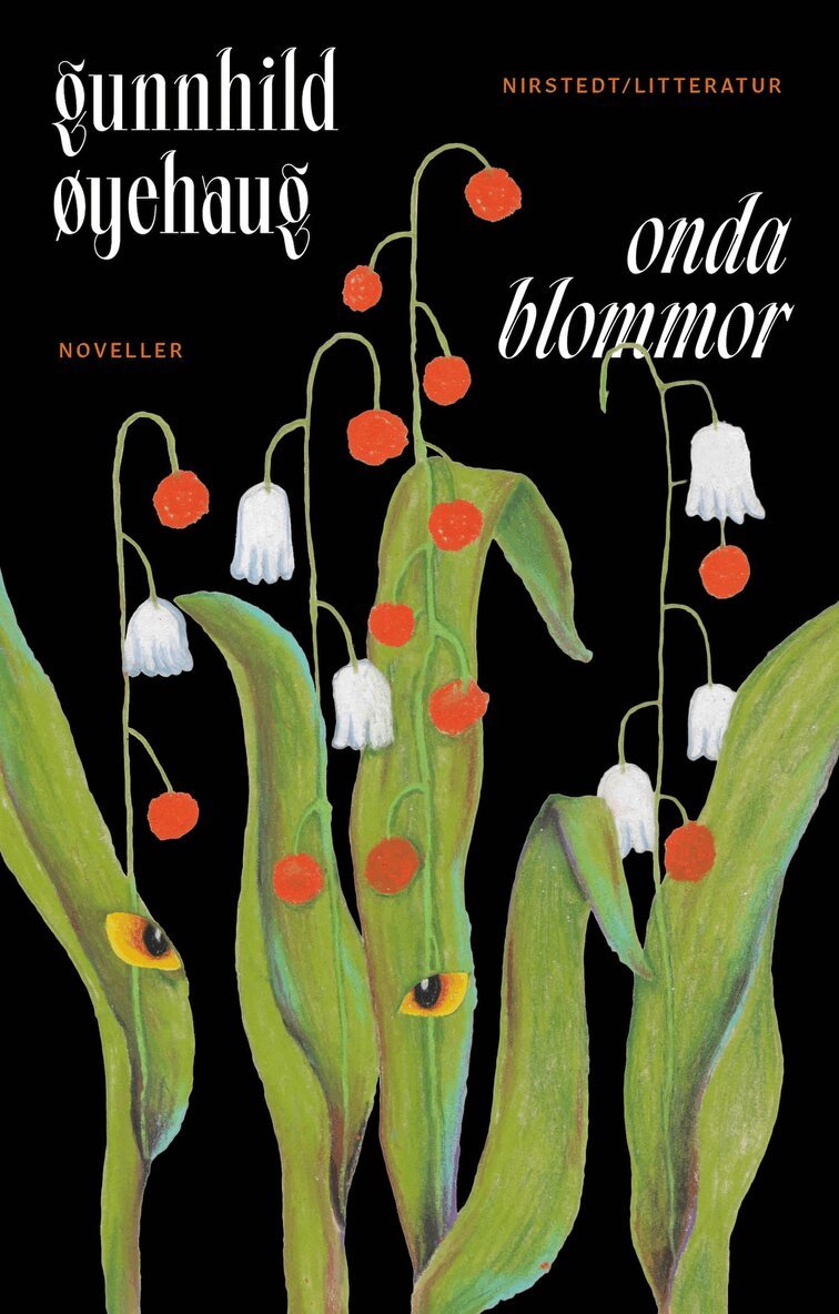 Gunnhild Øyehaug - Onda blommor, E-bok