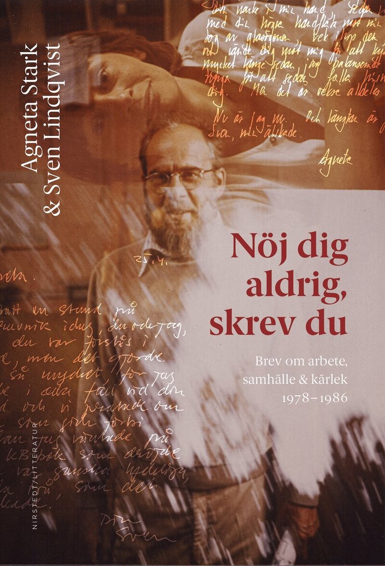 Sven Lindqvist, Agneta Stark - Nöj dig aldrig, skrev du: brev om arbete, samhälle och kärlek 1978-1986, E-bok
