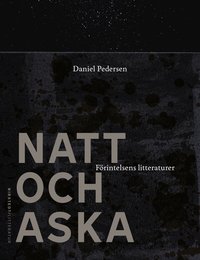 Natt och aska : f�rintelsens litteraturer